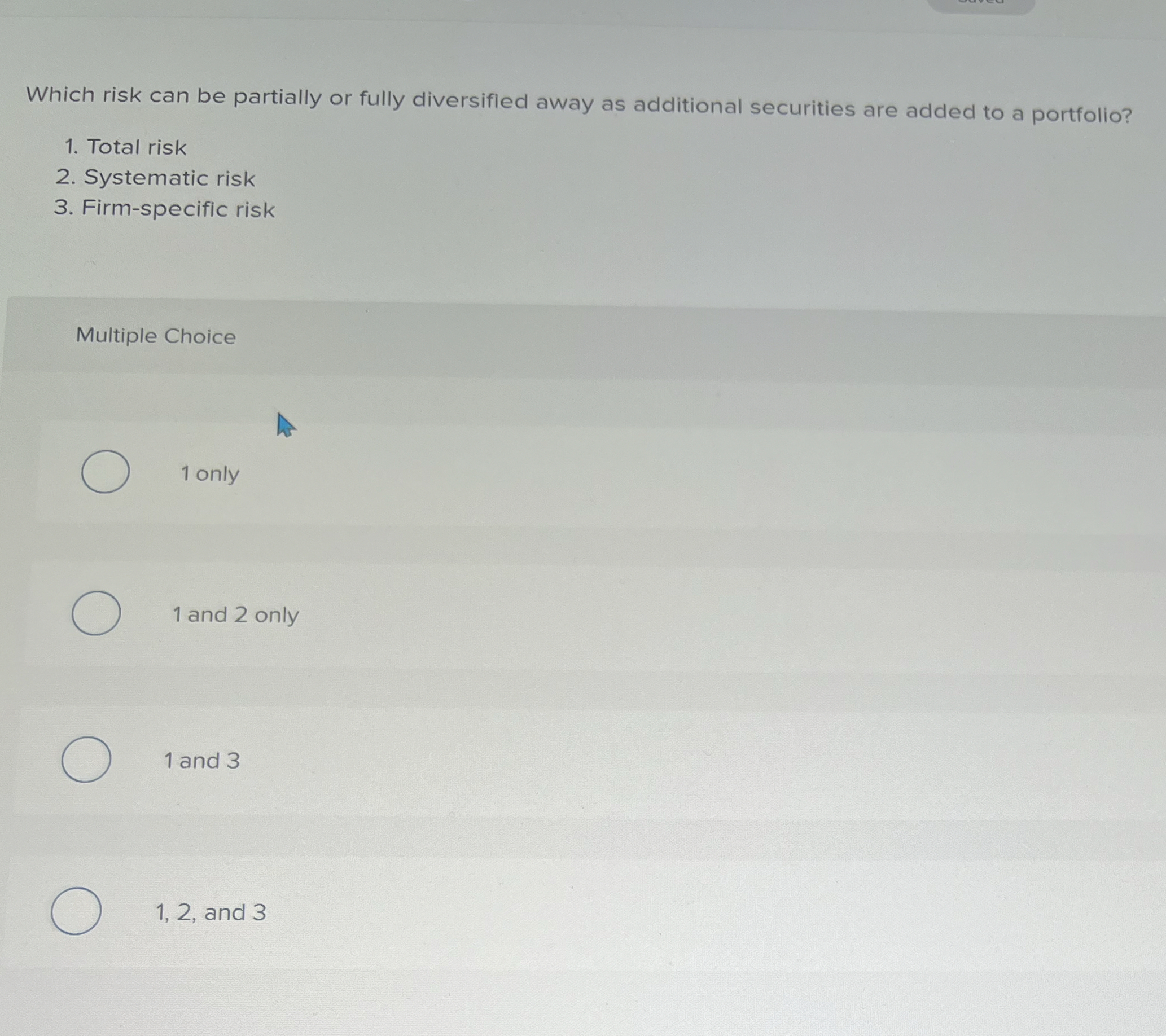  Which risk can be partially or fully diversifled away as additional