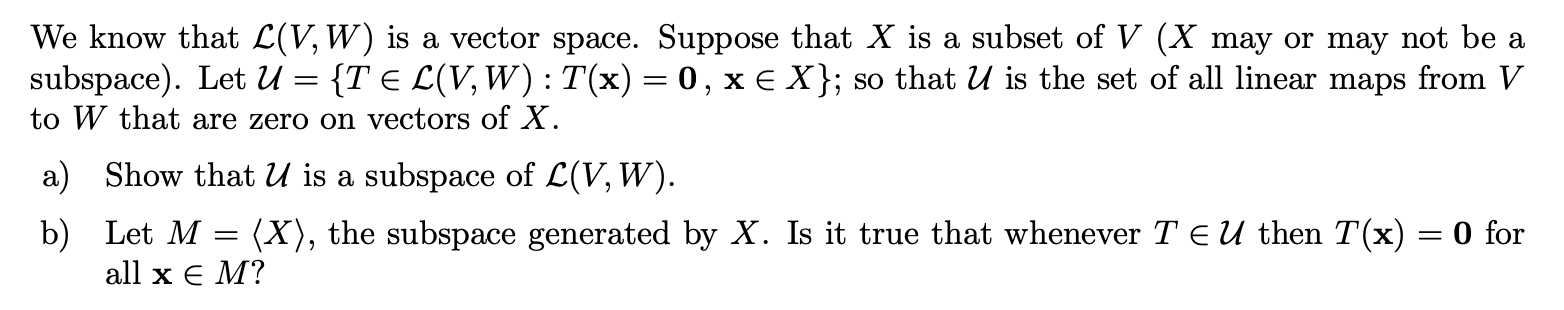 We know that (V, W) is a vector space. Suppose that