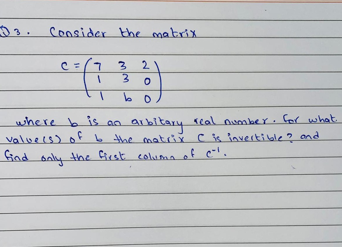 please answer D3 . Consider the matrix C = ( 7 3