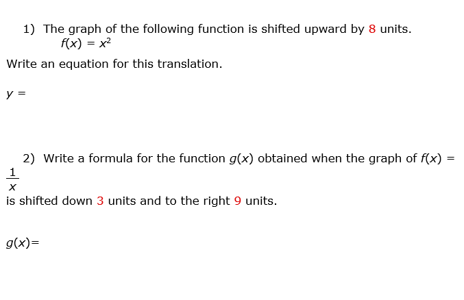 function questions 1) The graph of the following function is shifted upward