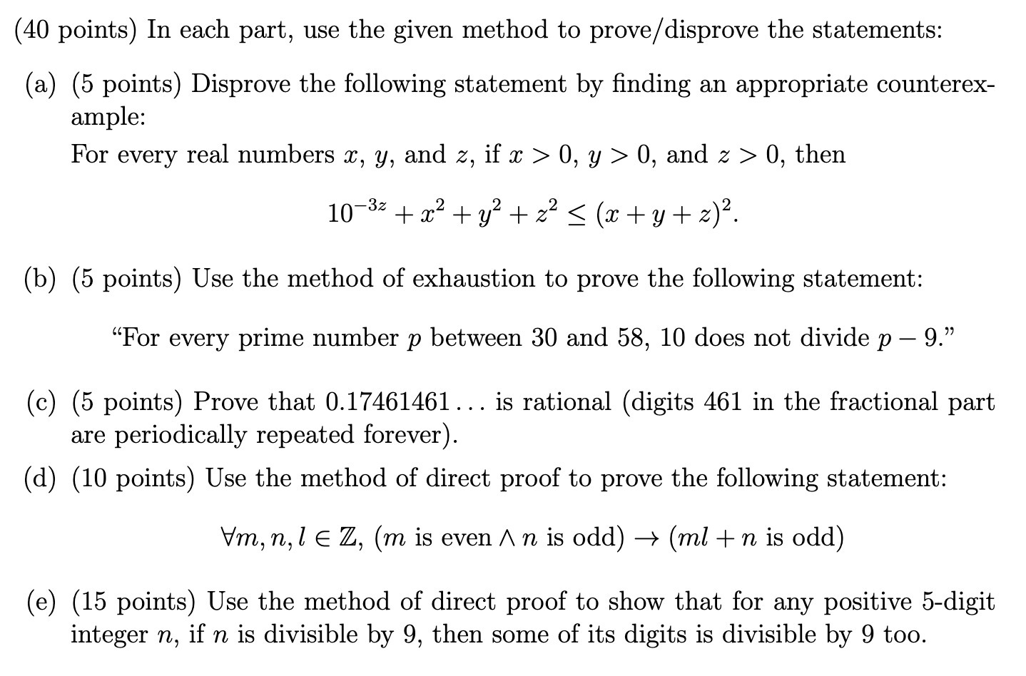  (40 points) In each part, use the given method to prove/