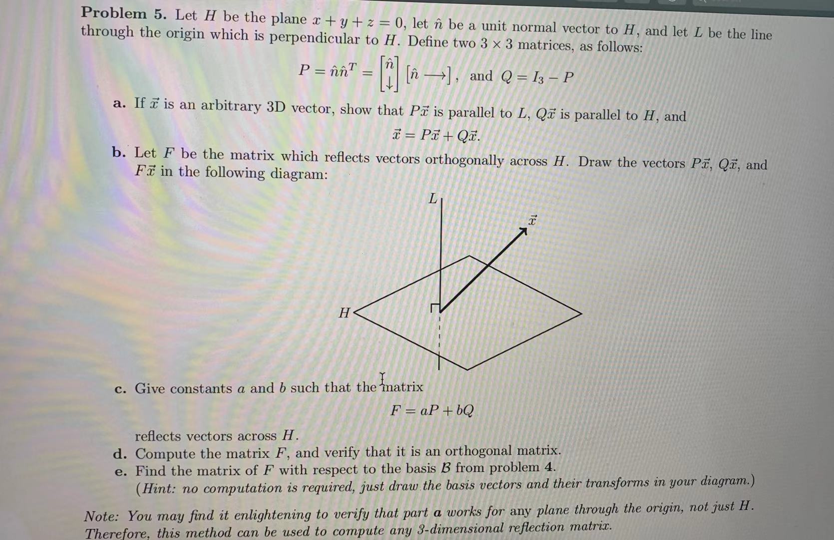 problem 5: Problem 5. Let H be the plane x + y
