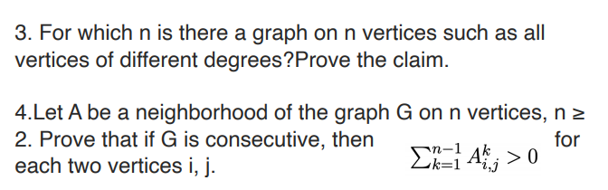 need neat solution only 3. For which n is there a graph
