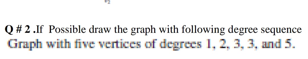Answer this question which is in picture. Q # 2. If Possible