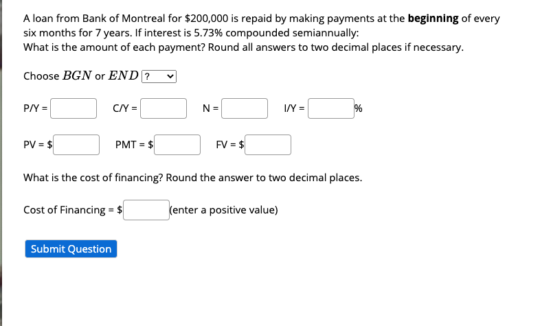 [every two weeks] payments. rounded to the nearest cent? W=$:] FMT=$:] FV=$:]