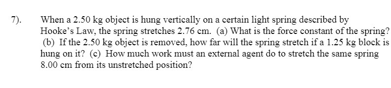 7). When a 2.50 kg object is hung vertically on a