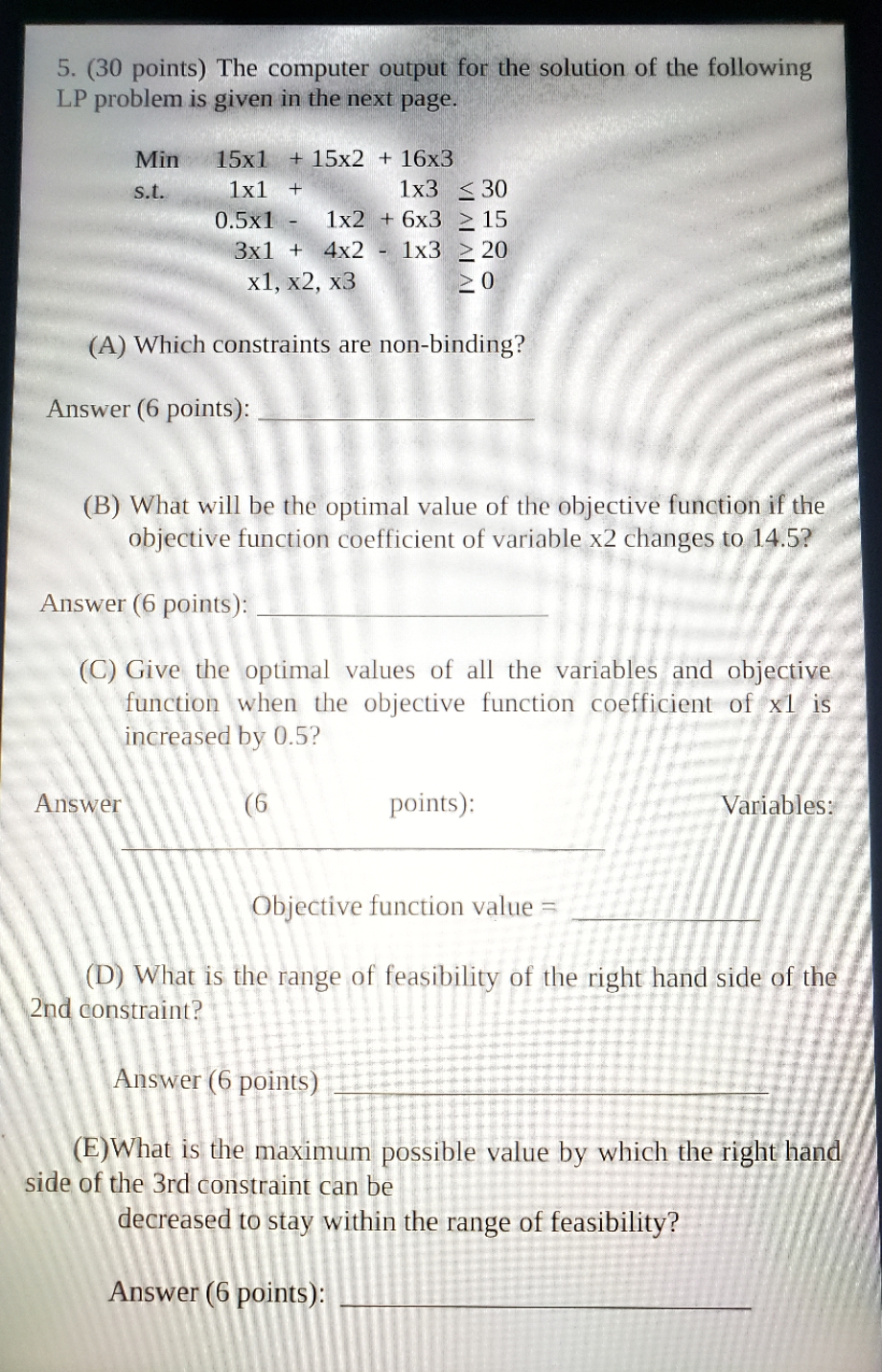 Linear programming/regression 5. (30 points) The computer output for the solution of