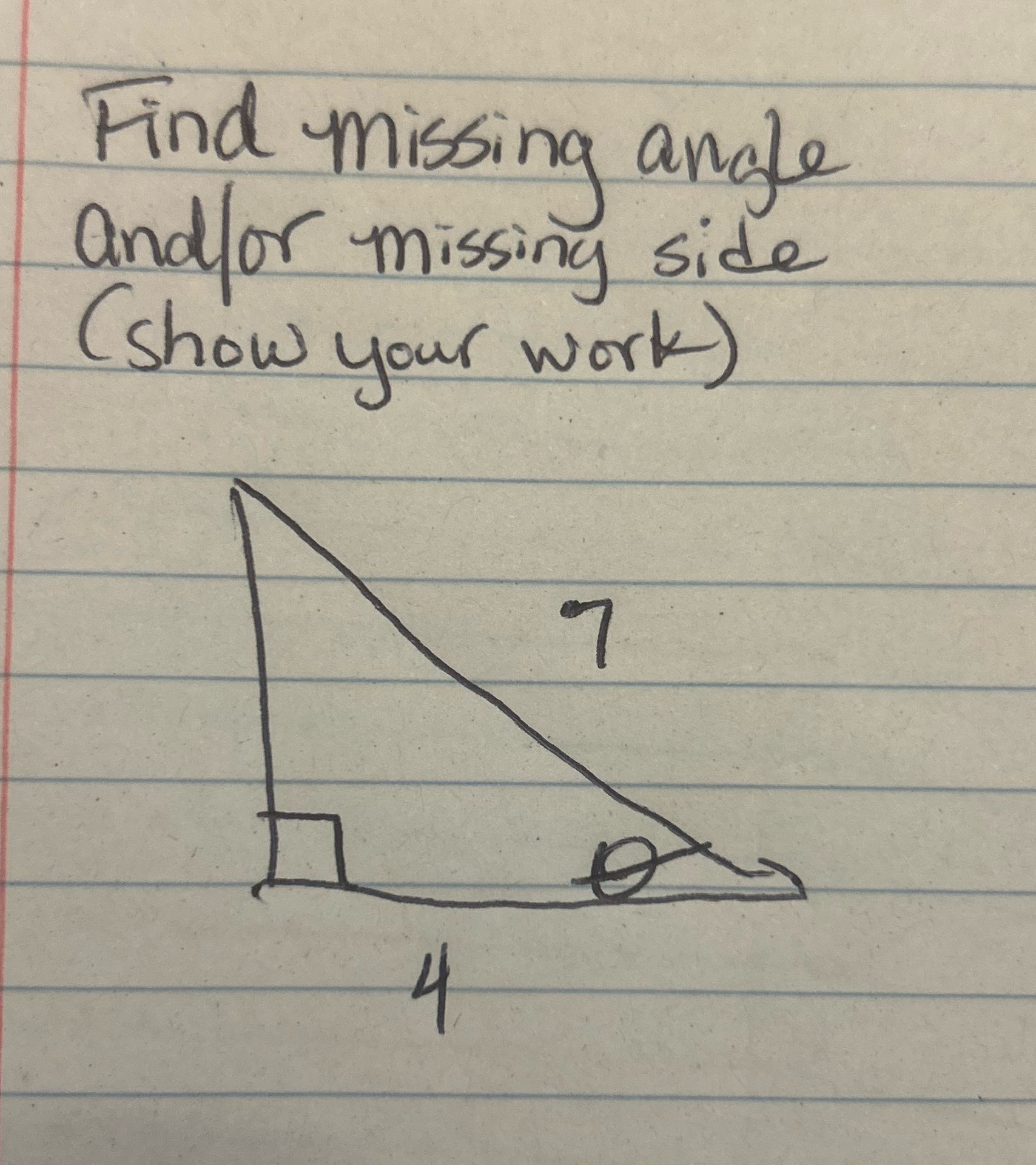  Find missing angle andfor missing side ( show your work) 7
