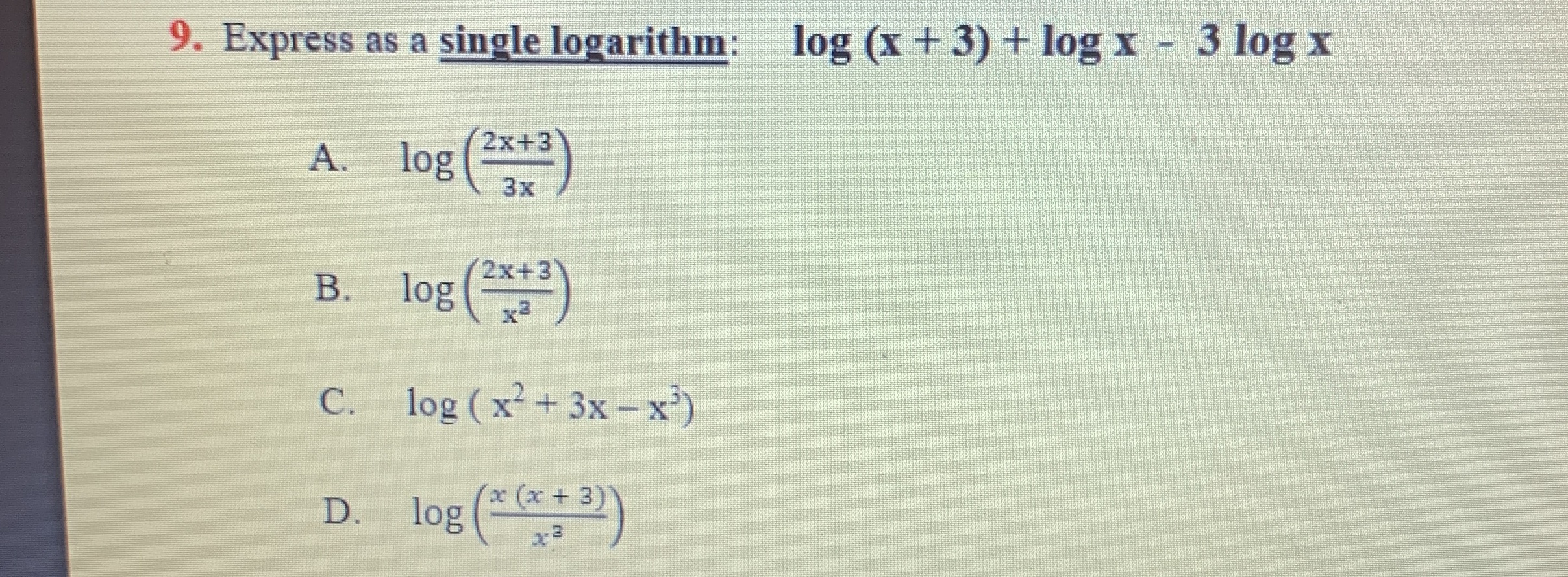 Solve this equation 9. Express as a single logarithm: log (x +