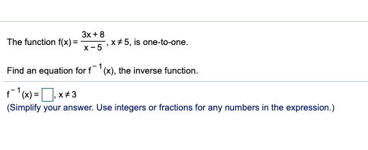 Than you in advance! The function f(x) = 3x + 8 x
