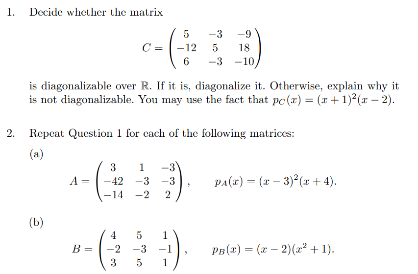 Consider the question in the image given. Decide whether the matrix 5