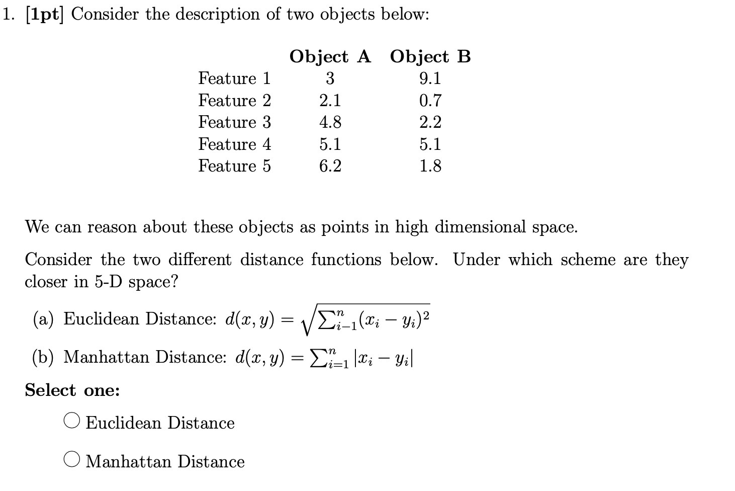  1. [lpt] Consider the description of two objects below: Object A