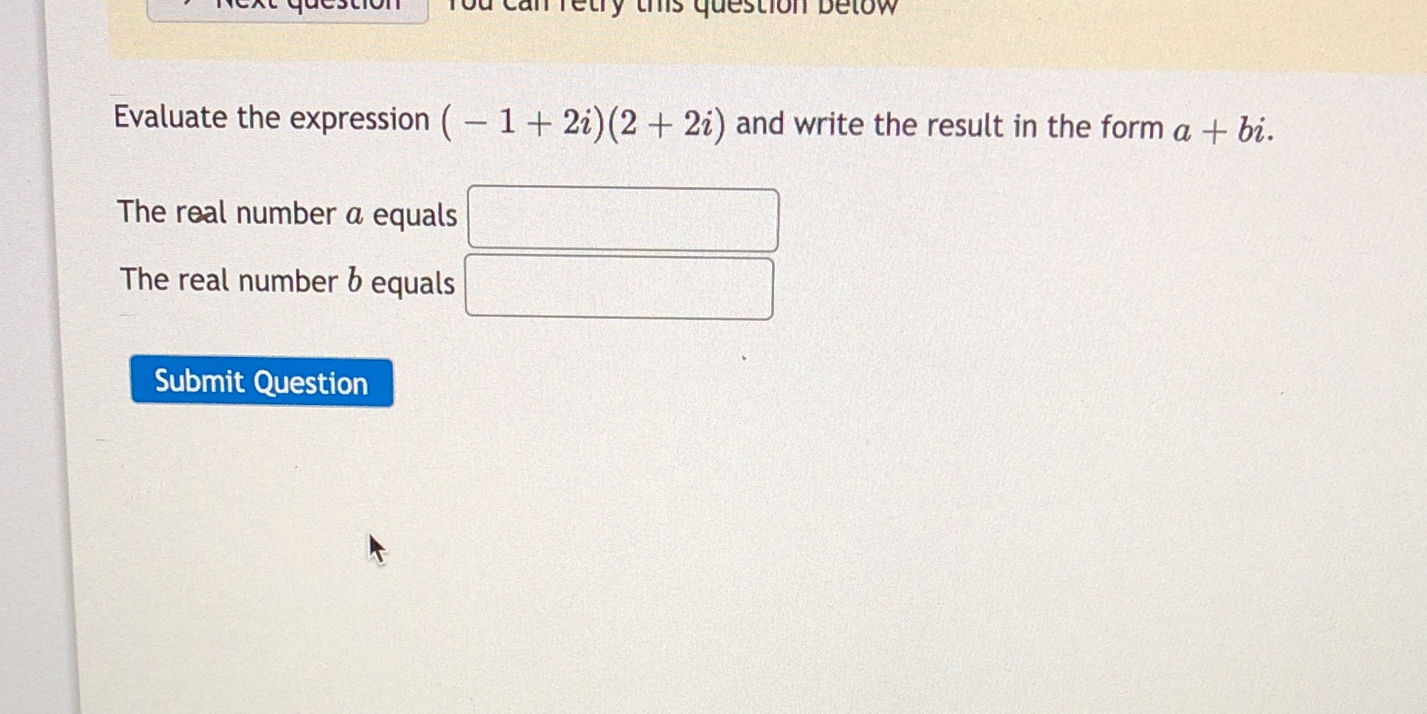  try this question Delow Evaluate the expression ( - 1 +
