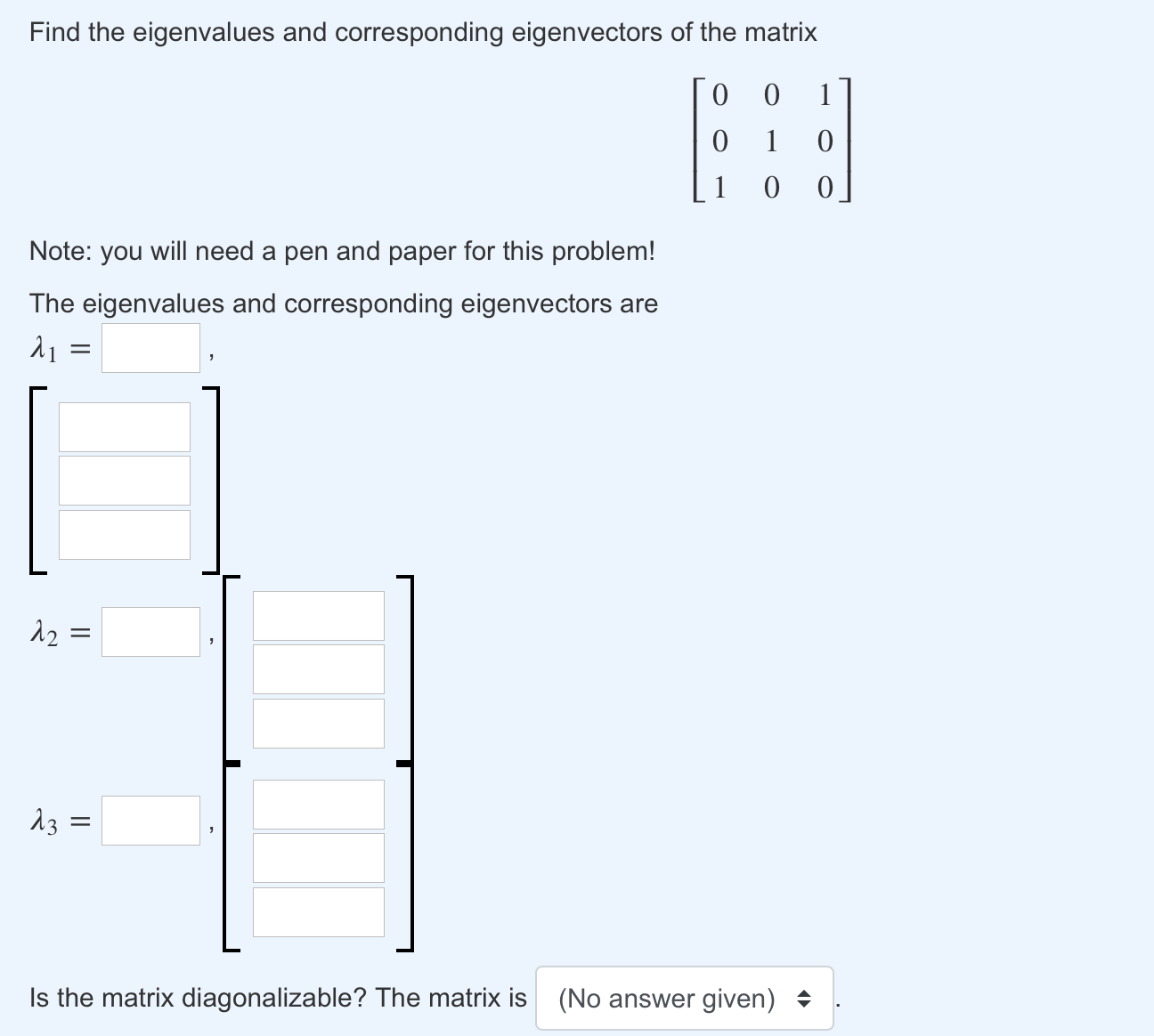 step by step explanations for each operation please Find the eigenvalues and