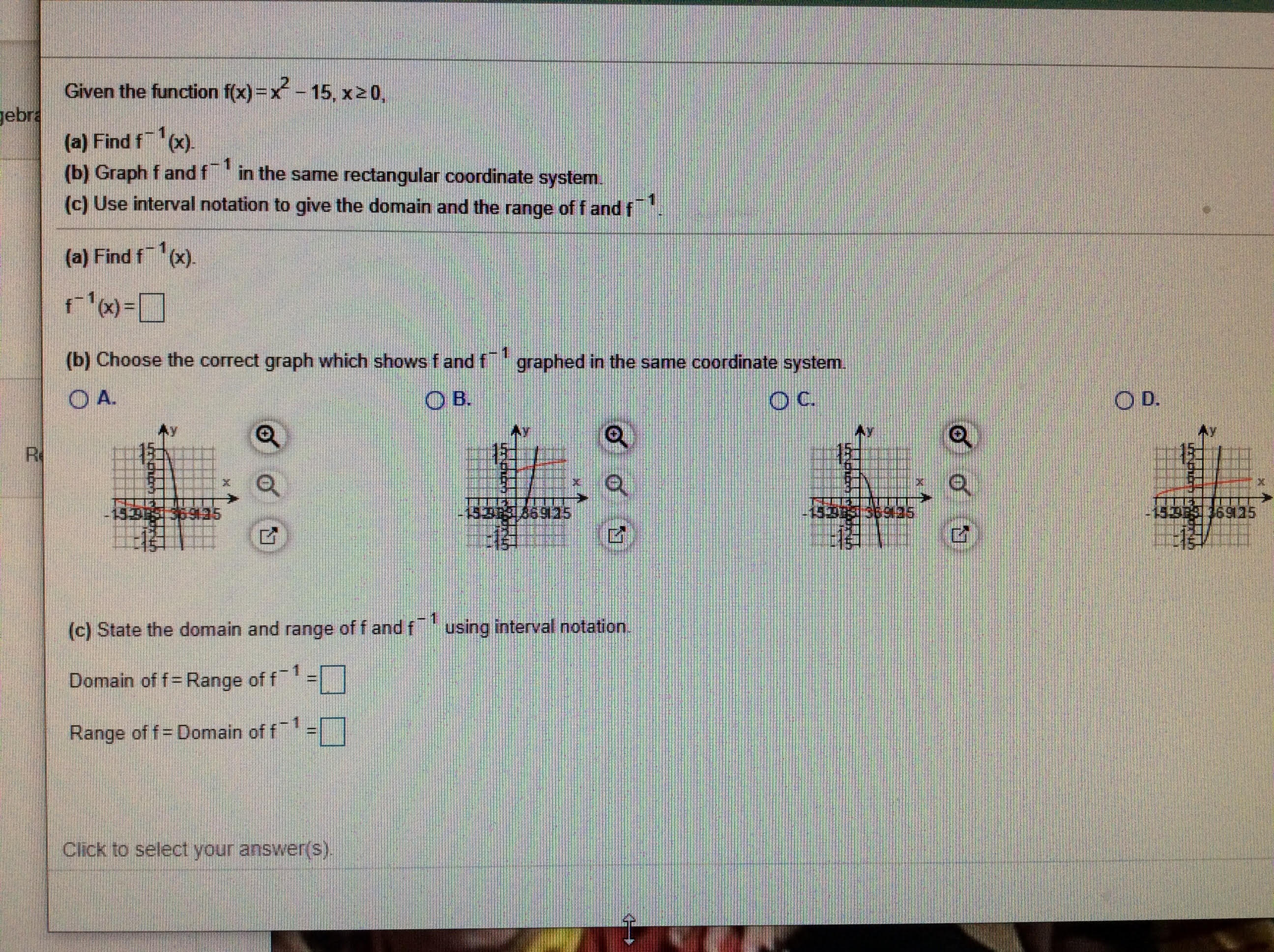  Given the function f(x) =x - 15, x20, ebra (a) Find