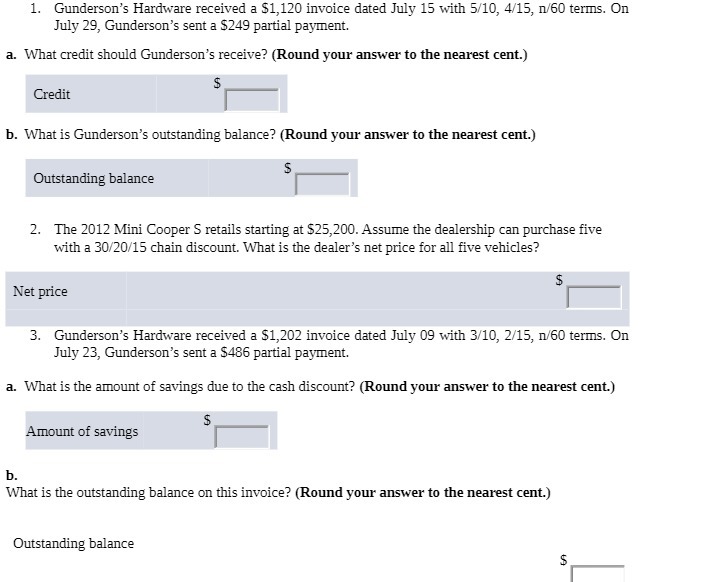 1. Gunderson's Hardware received a $1,120 invoice dated July 15 with