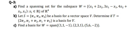 Please provide detailed solution Q-3: a) Find a spanning set for the