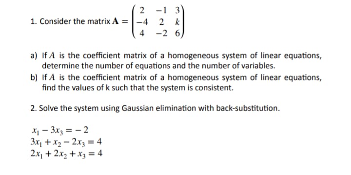  2 -1 3 1. Consider the matrix A = -4 2