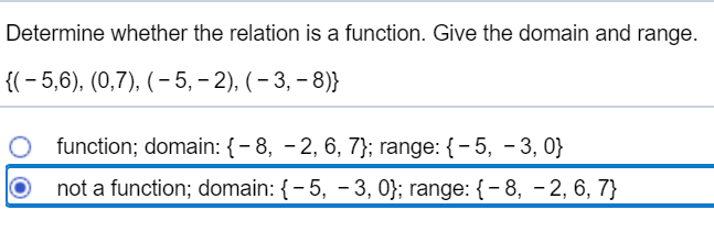 determine whether the relation is a function. Give the domain and range.