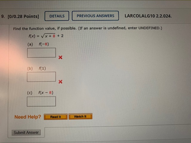 Find the function value, if possible. 9. [0/0.28 Points] DETAILS PREVIOUS ANSWERS