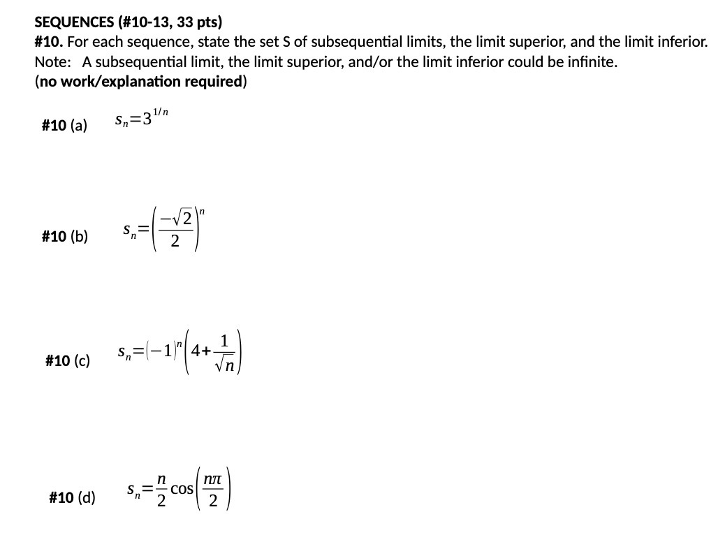 SEQUENCES (#10-13, 33 pts) #10. For each sequence, state the set