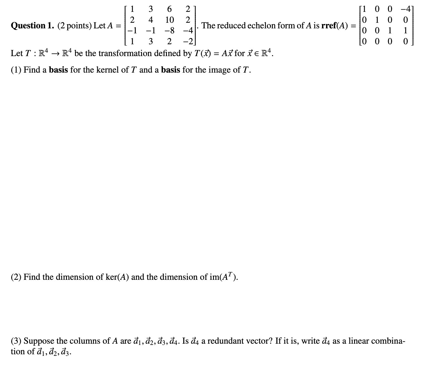  3 6 OO Question 1. (2 points) Let A = 4