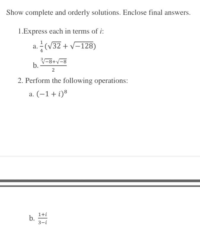 This is all about Complex Numbers. Provide clean and clear handwritten complete