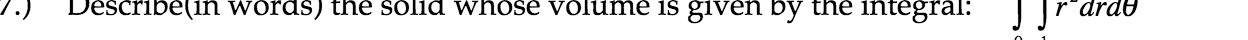  Describe (in words) the solid whose volume is given by the