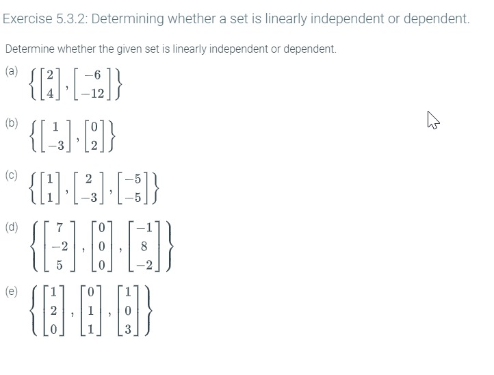 S ={ 1], [3] . [8] . } and W = Span