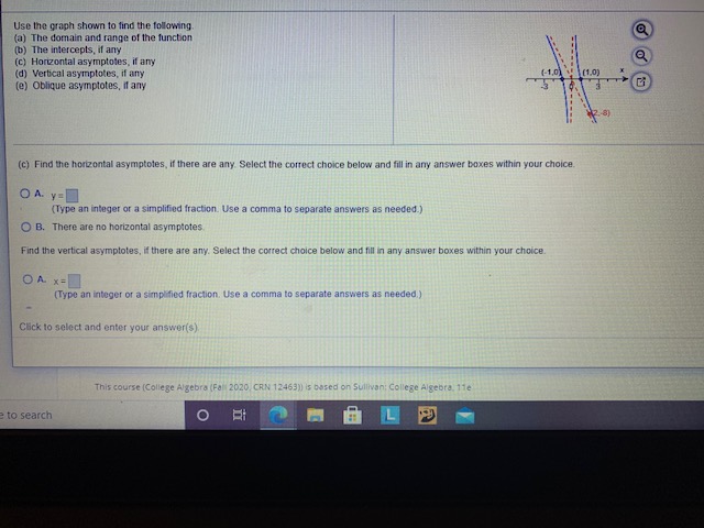 of The intercepts, if any c) Horizontal asymptotes, if any d) Vertical