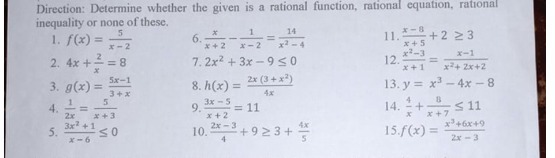  Direction: Determine whether the given is a rational function, rational equation,