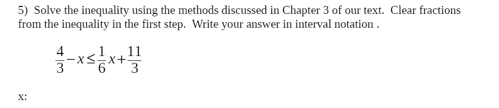 5) Solve the inequality using the methods discussed in Chapter 3