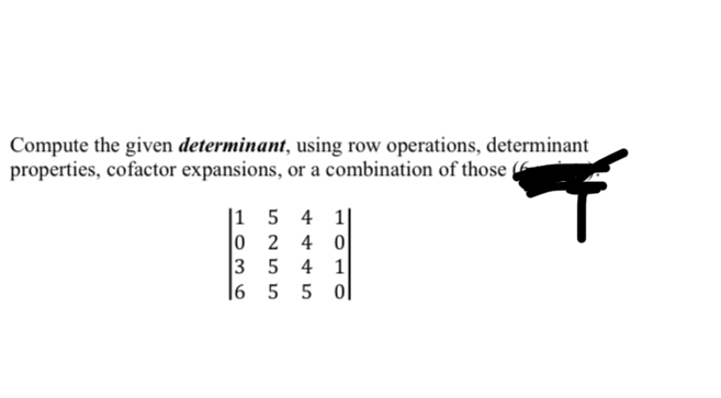 Linear algebra Compute the given determinant, using row operations, determinant properties, cofactor