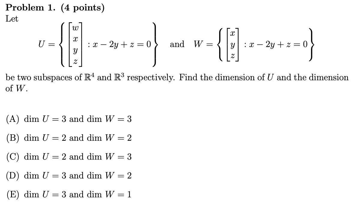 Please give an explanation Problem 1. (4 points) Let W U =
