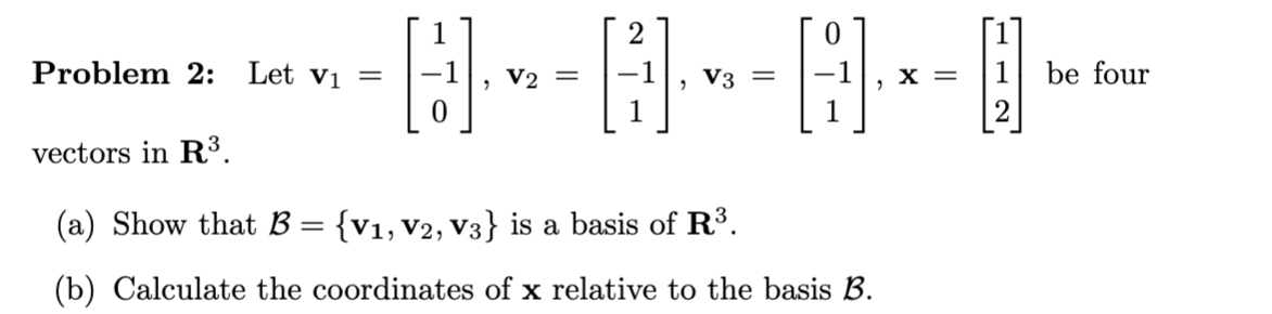 Please solve this, with steps, please. 1 2 0 Problem 2: Let