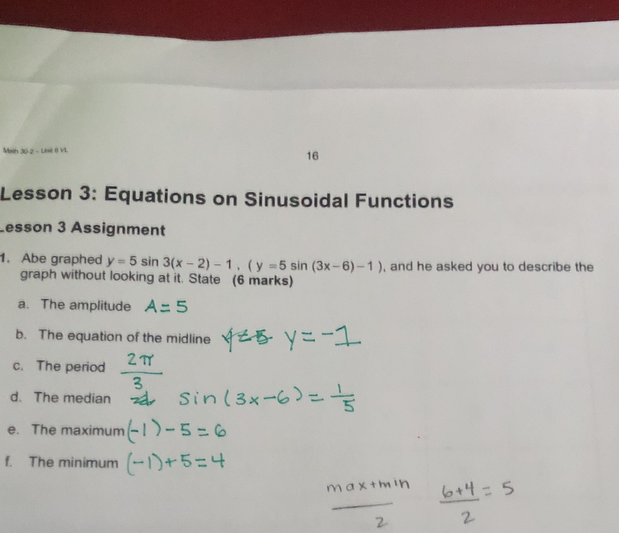 16 Lesson 3: Equations on Sinusoidal Functions esson 3 Assignment Abe