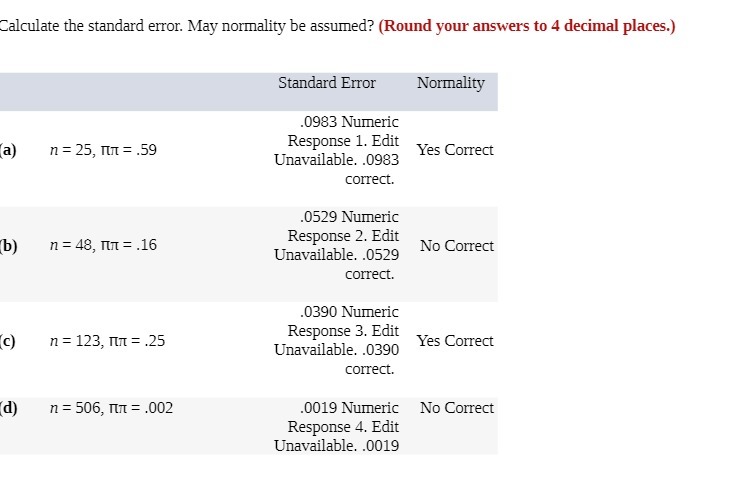  Calculate the standard error. May normality be assumed? (Round your answers