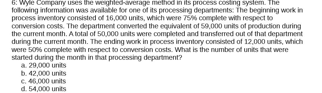6: Wyle Company uses the weighted-average method in its process costing
