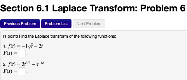 help please Section 6.1 Laplace Transform: Problem 6 Previous Problem Problem List