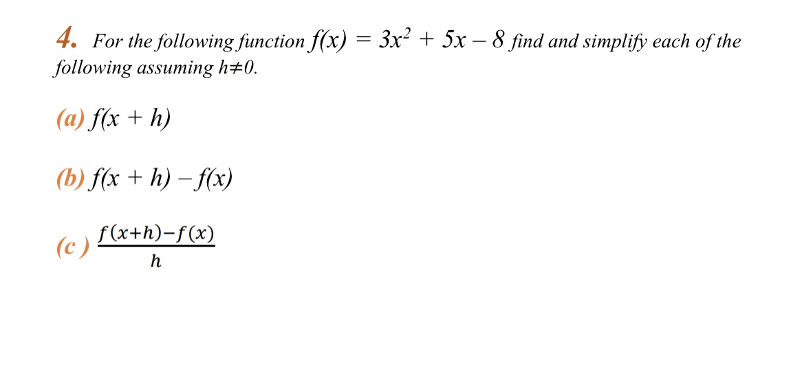  4. For the following function f(x) = 3x- + 5x -