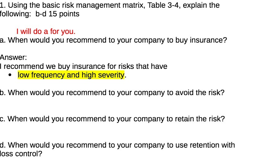  1. Using the basic risk management matrix, Table 3-4. explain the