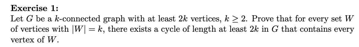 Exercise 1: Let G be a k-connected graph with at least