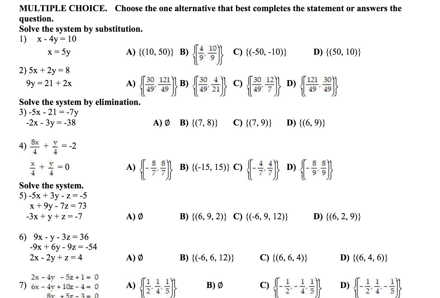  MULTIPLE CHOICE . Choose the one alternative that best completes the