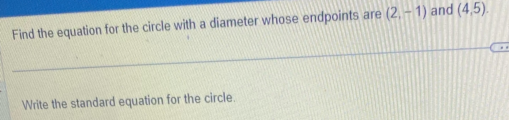Find the equation for the circle with a diameter whose endpoints