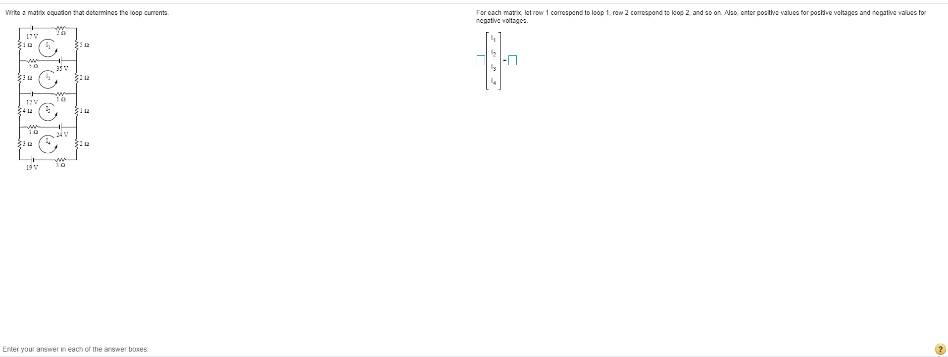  matrix equation that determines the loop currents. Write a matrix equation