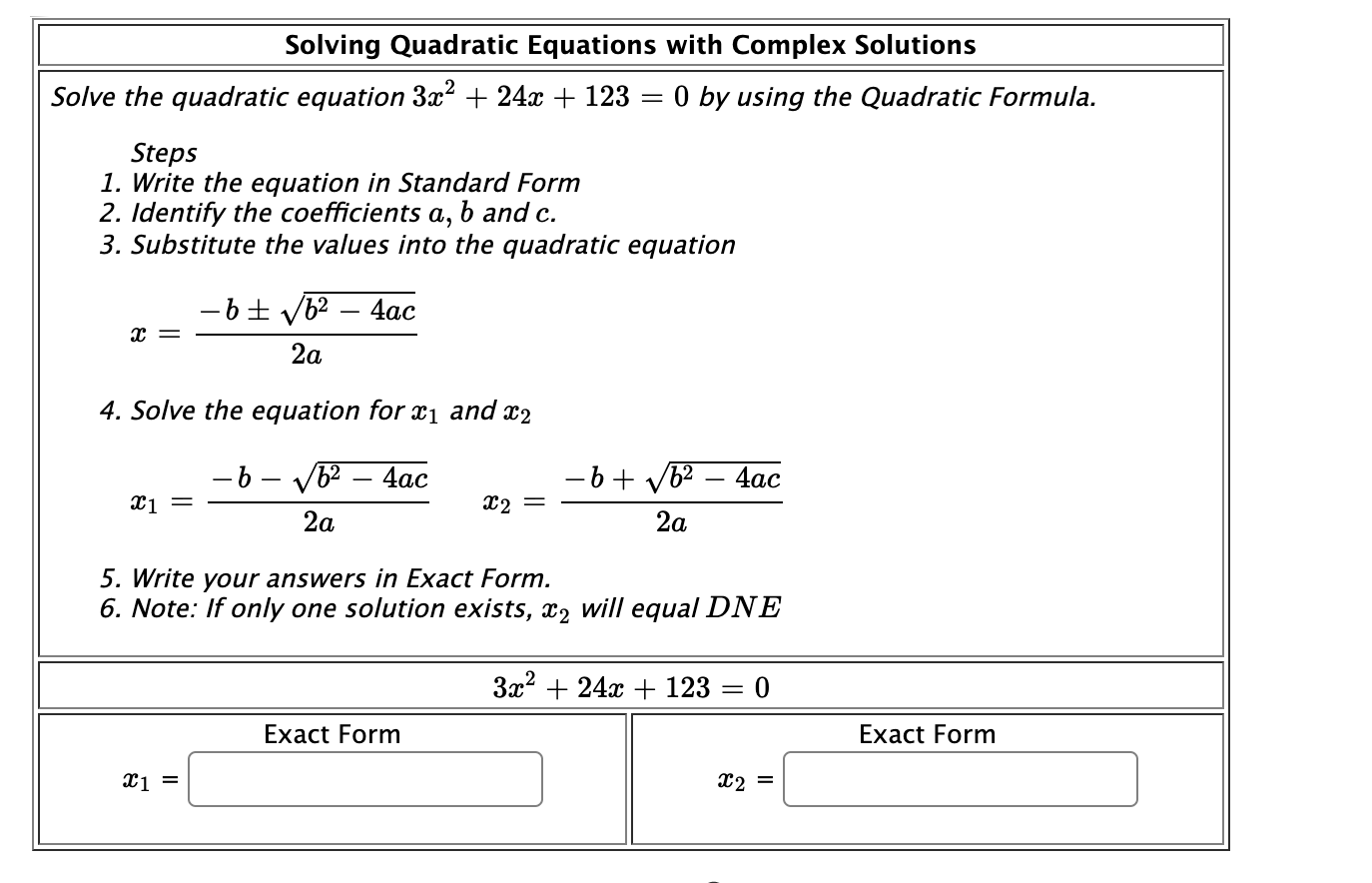 and write in the form a + bf. Solving Quadratic Equations with