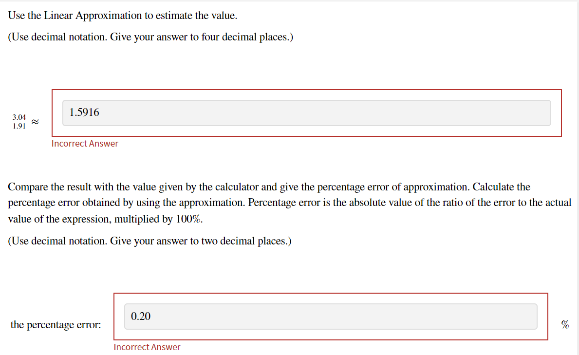 1 Use the Linear Approximation to estimate the value. (Use decimal notation.