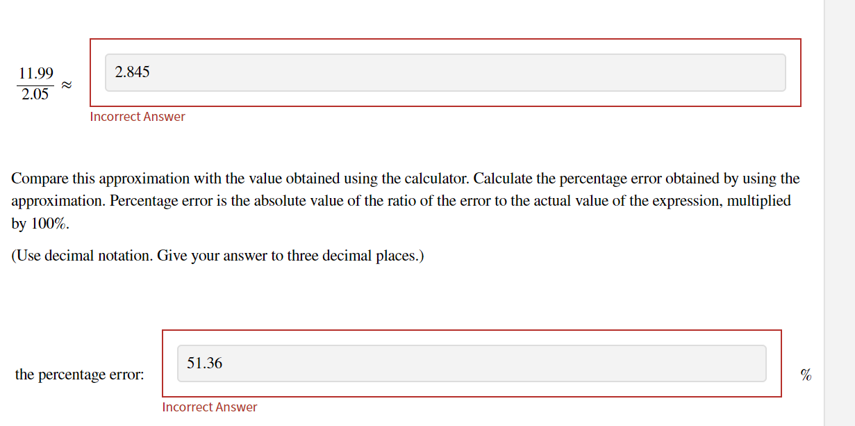 Incorrect Answer Compare the result with the value given by the calculator