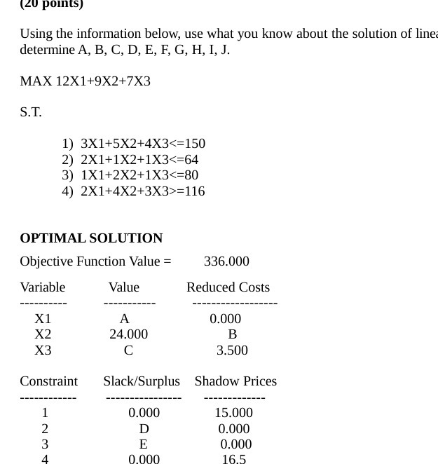  (20 points) Using the information below, use what you know about