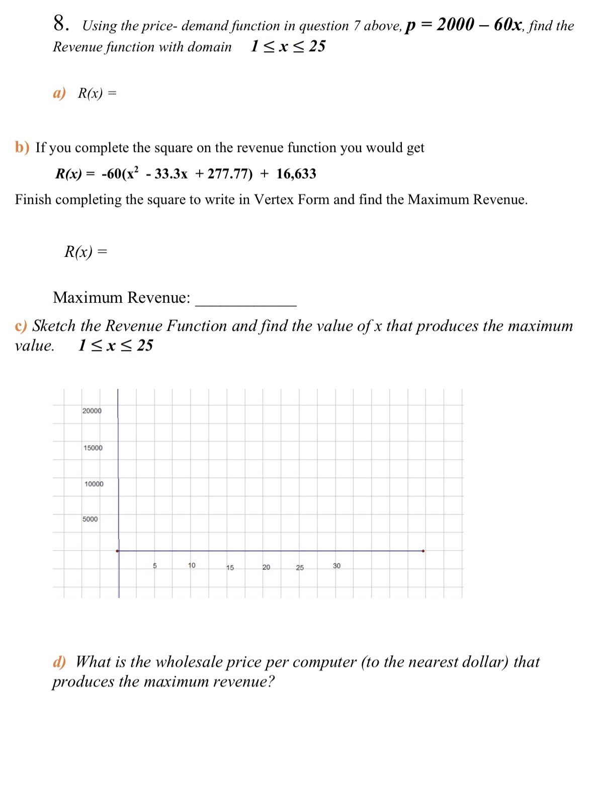  8. Using the price- demand function in question 7 above, p